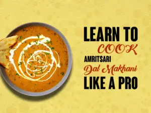 Learn-to-Cook-Amritsari-Dal-Makhani-Like-a-Pro