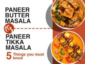 Paneer butter masala vs paneer tikka masala 5 things you must know (1)