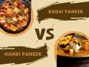 Kadai Paneer vs Handi Paneer